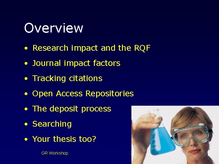 Overview • Research impact and the RQF • Journal impact factors • Tracking citations