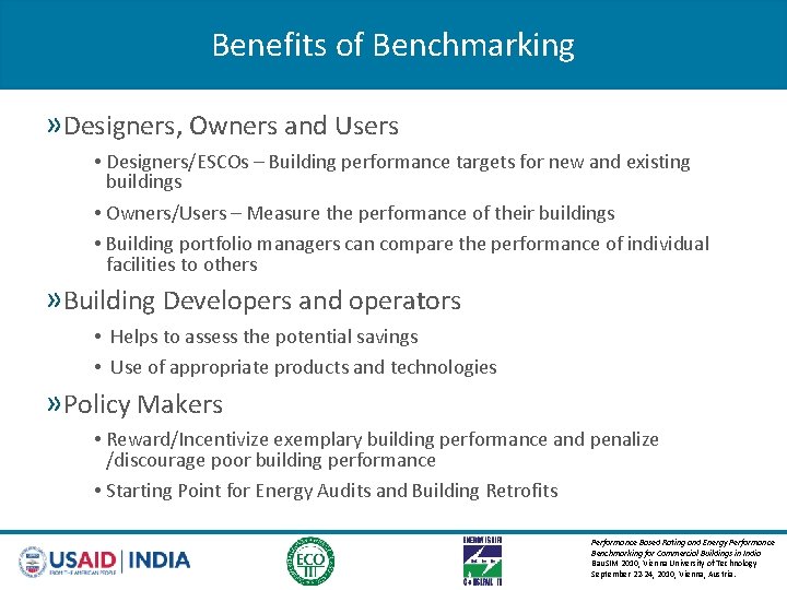 Benefits of Benchmarking » Designers, Owners and Users • Designers/ESCOs – Building performance targets