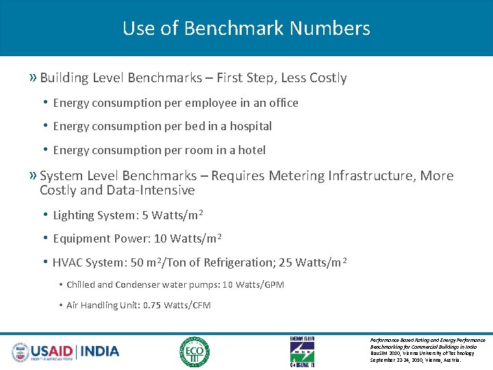 Use of Benchmark Numbers » Building Level Benchmarks – First Step, Less Costly •