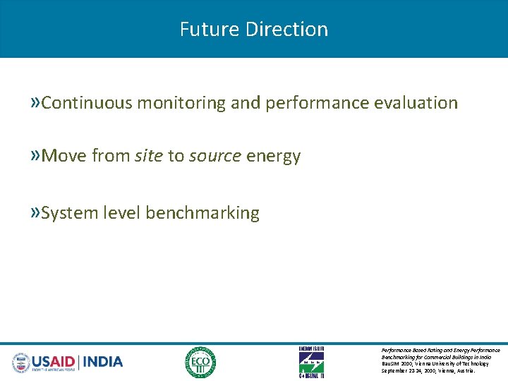 Future Direction » Continuous monitoring and performance evaluation » Move from site to source