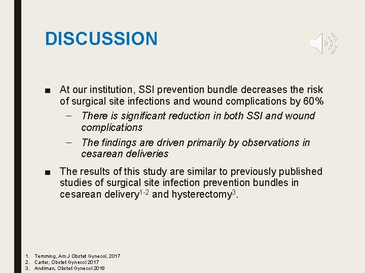 DISCUSSION ■ At our institution, SSI prevention bundle decreases the risk of surgical site
