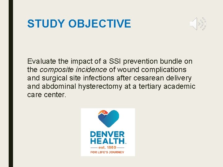 STUDY OBJECTIVE Evaluate the impact of a SSI prevention bundle on the composite incidence
