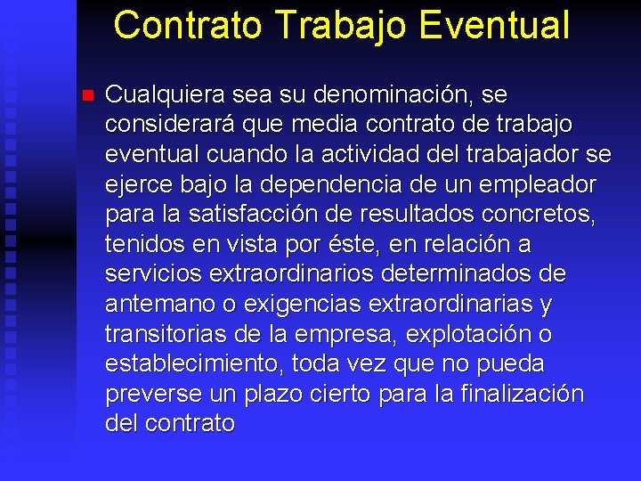 Contrato Trabajo Eventual n Cualquiera sea su denominación, se considerará que media contrato de