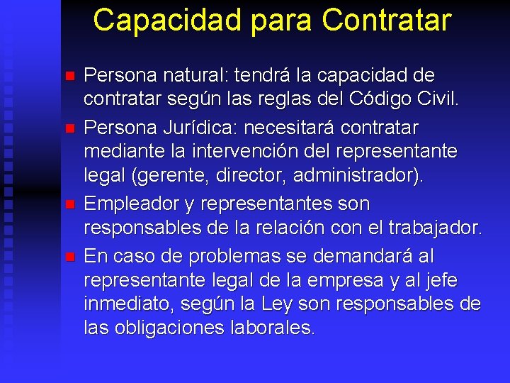 Capacidad para Contratar n n Persona natural: tendrá la capacidad de contratar según las