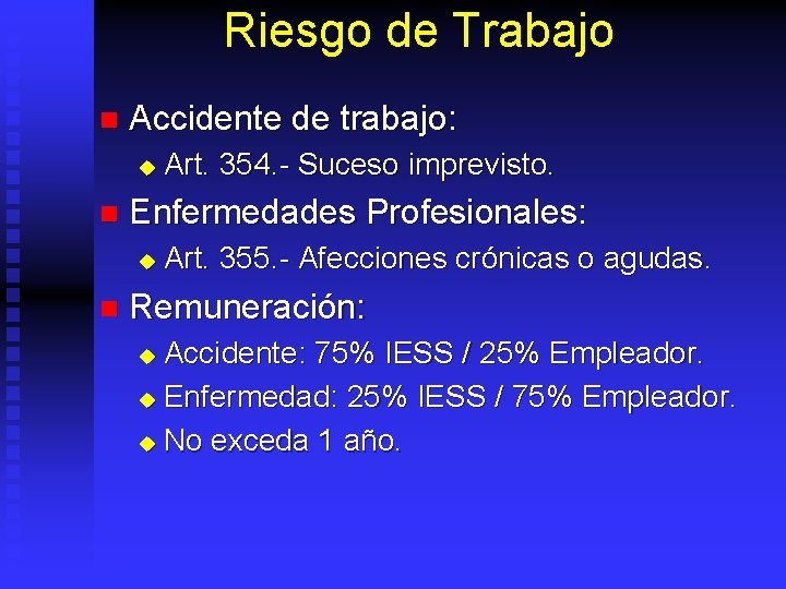 Riesgo de Trabajo n Accidente de trabajo: u n Enfermedades Profesionales: u n Art.