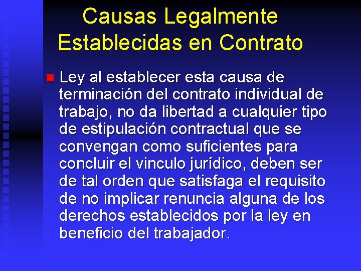 Causas Legalmente Establecidas en Contrato n Ley al establecer esta causa de terminación del