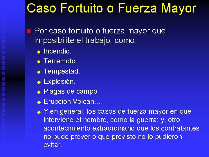 Caso Fortuito o Fuerza Mayor n Por caso fortuito o fuerza mayor que imposibilite