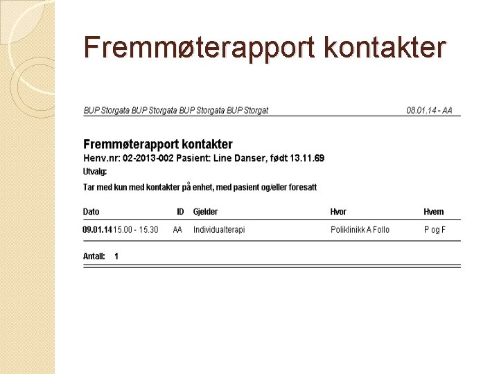 Fremmøterapport kontakter 