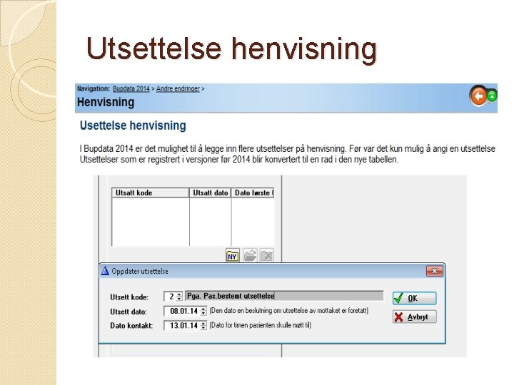 Utsettelse henvisning 