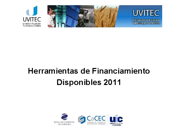 Herramientas de Financiamiento Disponibles 2011 