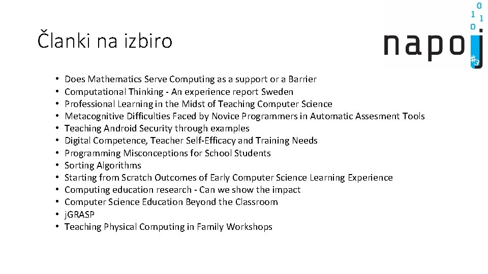 Članki na izbiro • • • • Does Mathematics Serve Computing as a support