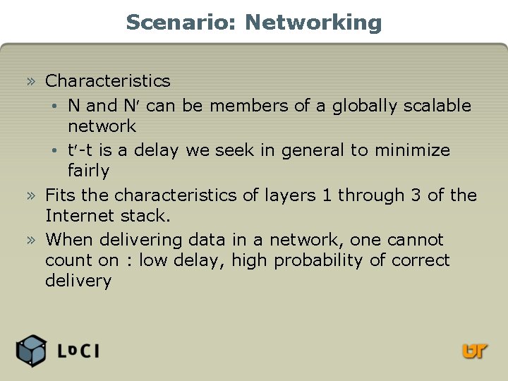 Scenario: Networking » Characteristics • N and N can be members of a globally