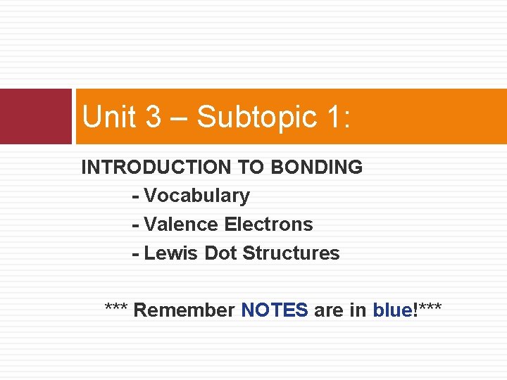 Unit 3 – Subtopic 1: INTRODUCTION TO BONDING - Vocabulary - Valence Electrons -