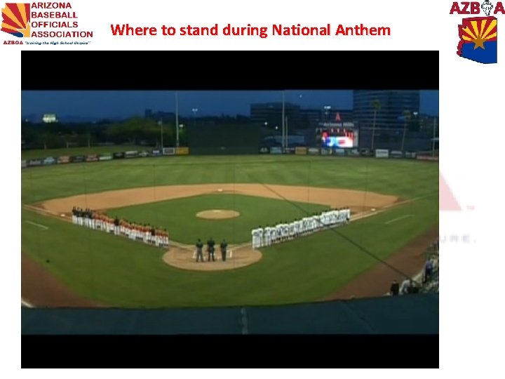 Where to stand during National Anthem 