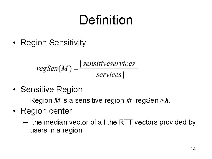 Definition • Region Sensitivity • Sensitive Region – Region M is a sensitive region