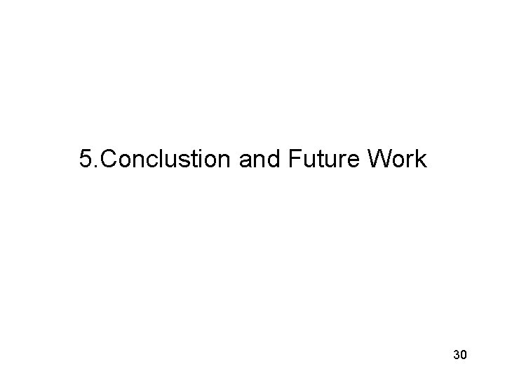5. Conclustion and Future Work 30 