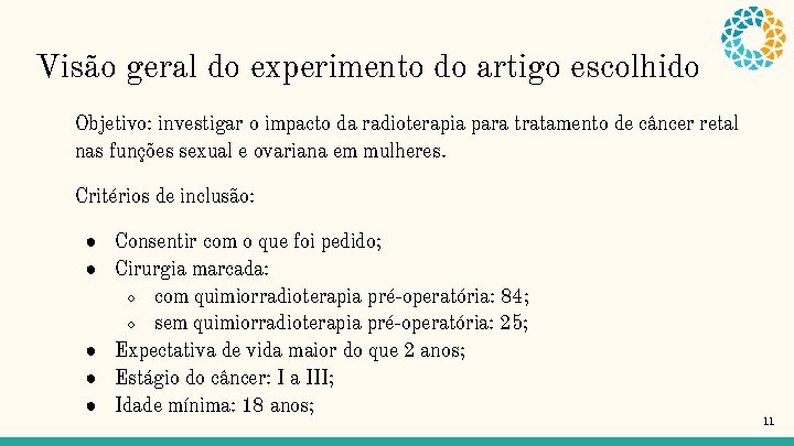 Visão geral do experimento do artigo escolhido Objetivo: investigar o impacto da radioterapia para