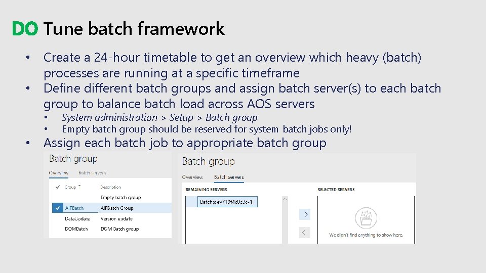 DO Tune batch framework • • Create a 24 -hour timetable to get an