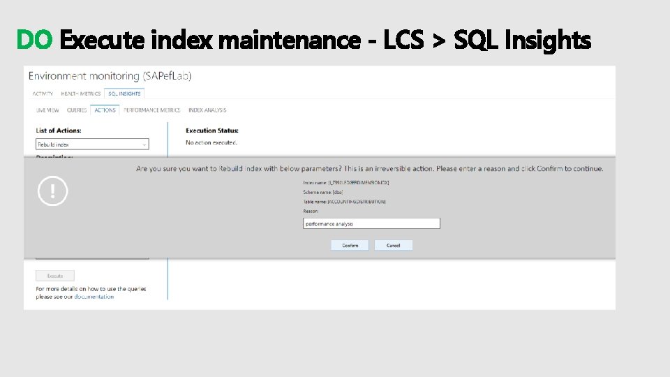 DO Execute index maintenance - LCS > SQL Insights 