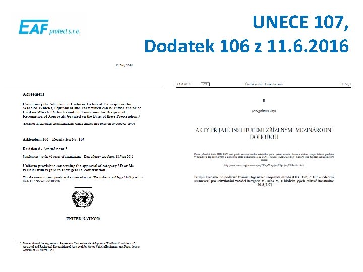 UNECE 107, Dodatek 106 z 11. 6. 2016 