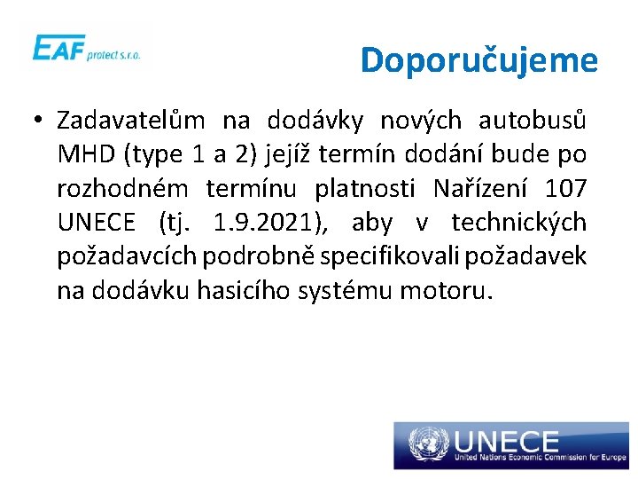 Doporučujeme • Zadavatelům na dodávky nových autobusů MHD (type 1 a 2) jejíž termín