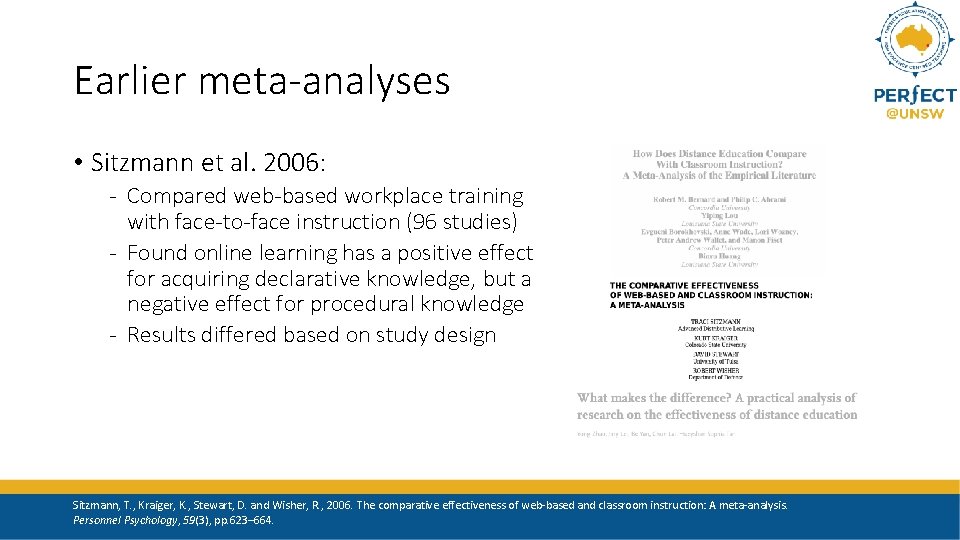 Earlier meta-analyses • Sitzmann et al. 2006: - Compared web-based workplace training with face-to-face