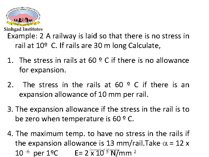 Example: 2 A railway is laid so that there is no stress in rail