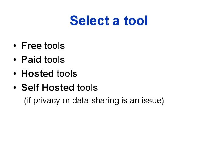 Select a tool • • Free tools Paid tools Hosted tools Self Hosted tools