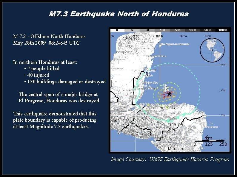 M 7. 3 Earthquake North of Honduras M 7. 3 - Offshore North Honduras