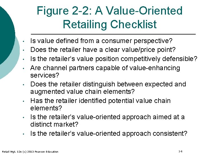 Figure 2 -2: A Value-Oriented Retailing Checklist • • Is value defined from a