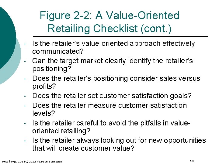 Figure 2 -2: A Value-Oriented Retailing Checklist (cont. ) • • Is the retailer’s