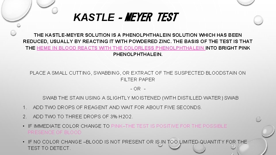 KASTLE‐MEYER TEST THE KASTLE-MEYER SOLUTION IS A PHENOLPHTHALEIN SOLUTION WHICH HAS BEEN REDUCED, USUALLY