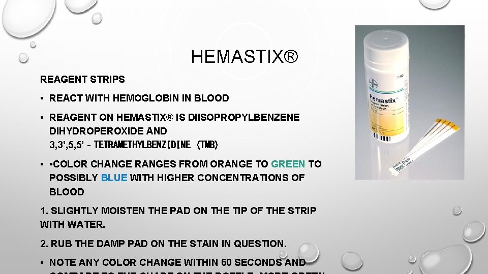 HEMASTIX® REAGENT STRIPS • REACT WITH HEMOGLOBIN IN BLOOD • REAGENT ON HEMASTIX® IS