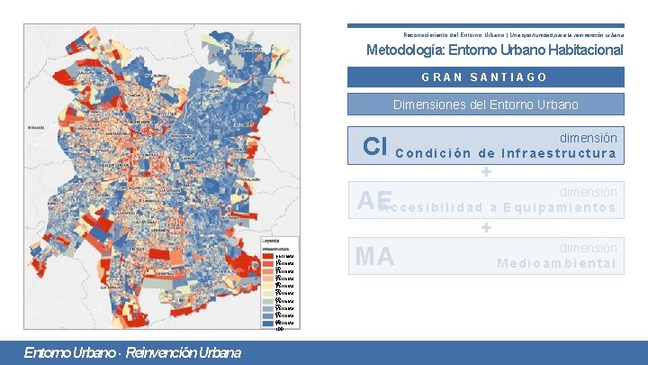 Reconocimiento del Entorno Urbano | Una oportunidad para la reinvención urbana Metodología: Entorno Urbano