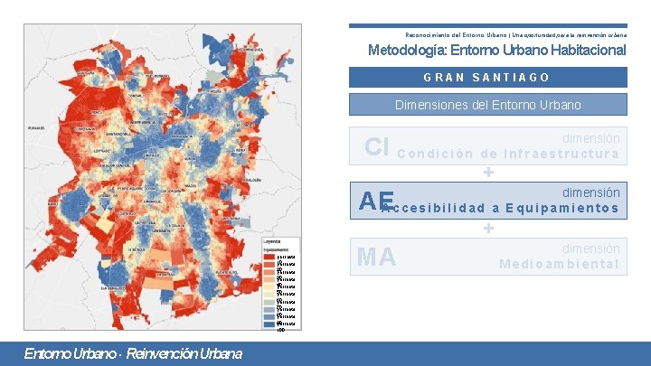 Reconocimiento del Entorno Urbano | Una oportunidad para la reinvención urbana Metodología: Entorno Urbano