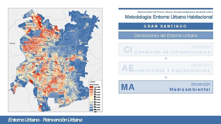 Reconocimiento del Entorno Urbano | Una oportunidad para la reinvención urbana Metodología: Entorno Urbano