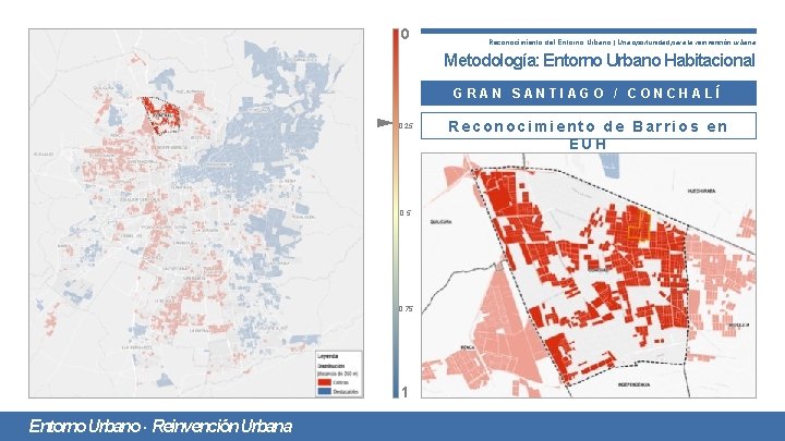 0 Reconocimiento del Entorno Urbano | Una oportunidad para la reinvención urbana Metodología: Entorno