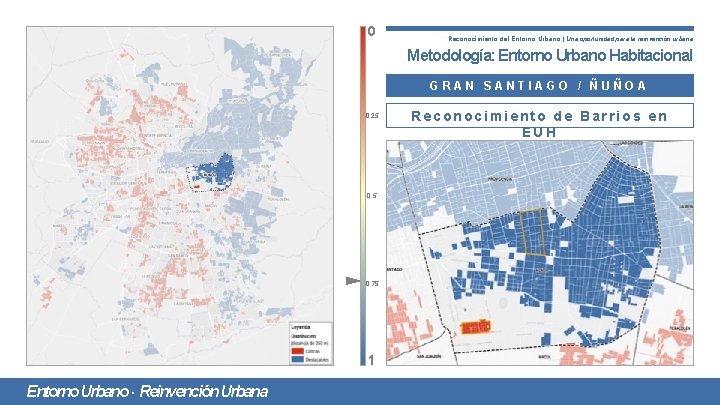 0 Reconocimiento del Entorno Urbano | Una oportunidad para la reinvención urbana Metodología: Entorno