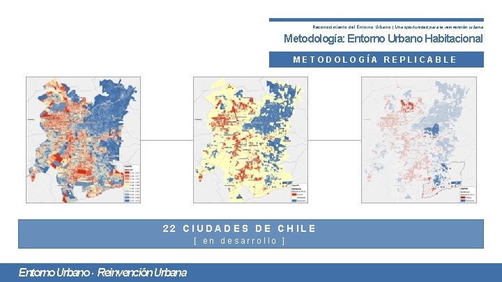 Reconocimiento del Entorno Urbano | Una oportunidad para la reinvención urbana Metodología: Entorno Urbano