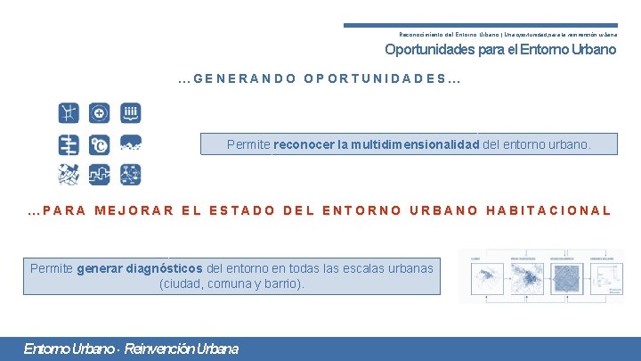 Reconocimiento del Entorno Urbano | Una oportunidad para la reinvención urbana Oportunidades para el