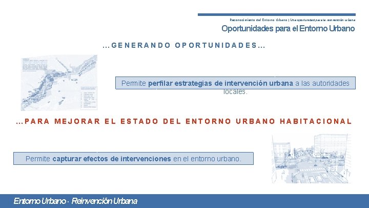 Reconocimiento del Entorno Urbano | Una oportunidad para la reinvención urbana Oportunidades para el