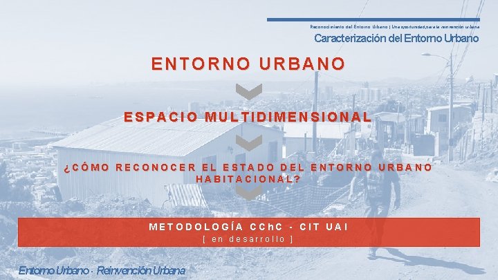 Reconocimiento del Entorno Urbano | Una oportunidad para la reinvención urbana Caracterización del Entorno