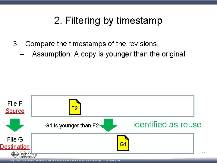 2. Filtering by timestamp 3. Compare the timestamps of the revisions. – Assumption: A