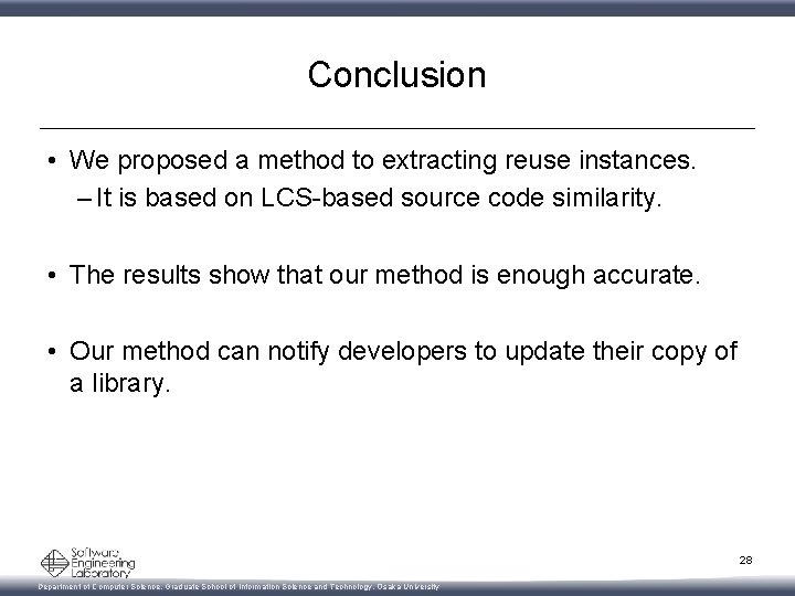 Conclusion • We proposed a method to extracting reuse instances. – It is based