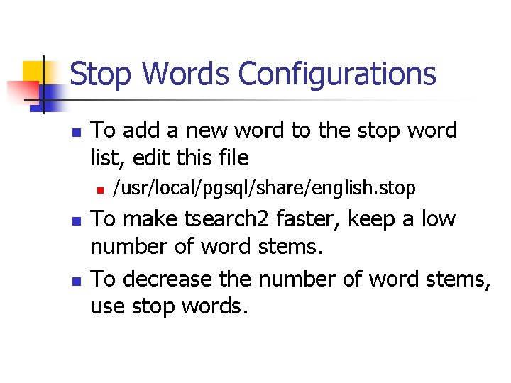 Stop Words Configurations n To add a new word to the stop word list,
