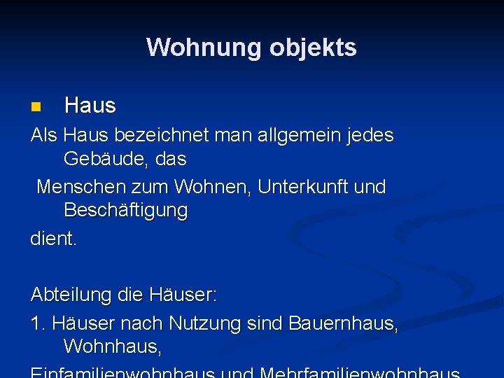 Wohnung objekts n Haus Als Haus bezeichnet man allgemein jedes Gebäude, das Menschen zum
