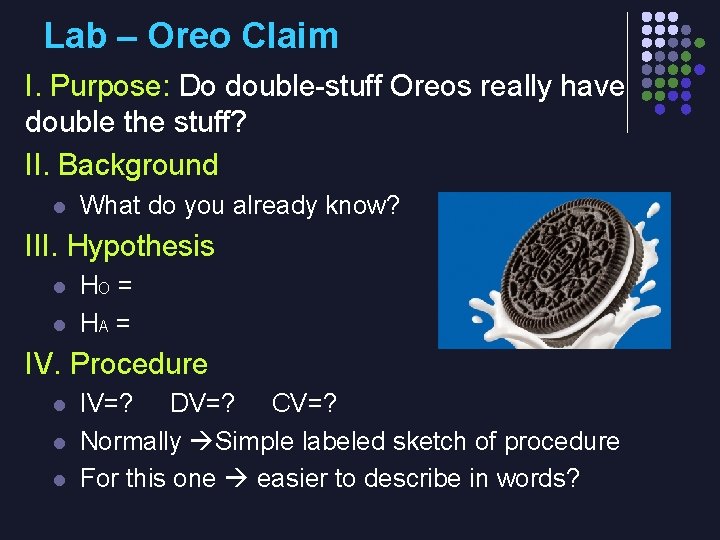 Lab – Oreo Claim I. Purpose: Do double-stuff Oreos really have double the stuff?