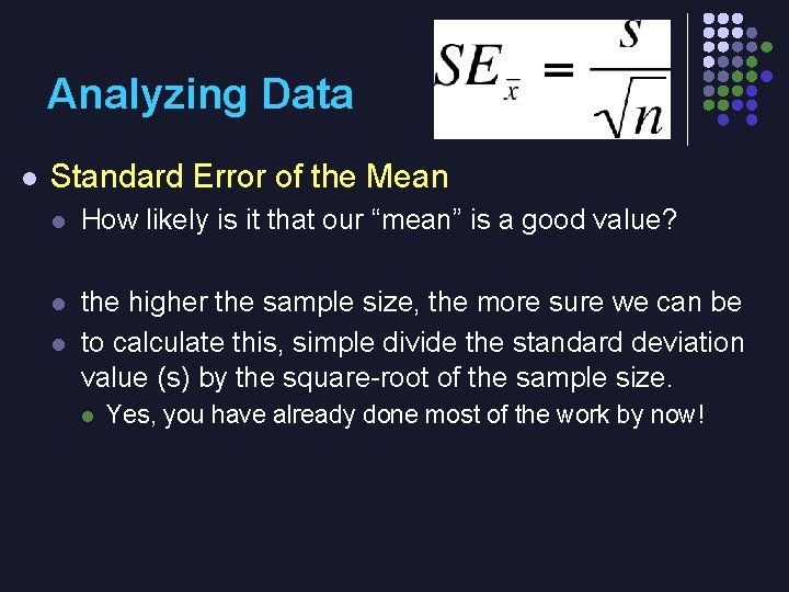 Analyzing Data l Standard Error of the Mean l How likely is it that