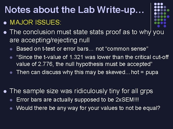 Notes about the Lab Write-up… l l MAJOR ISSUES: The conclusion must state stats