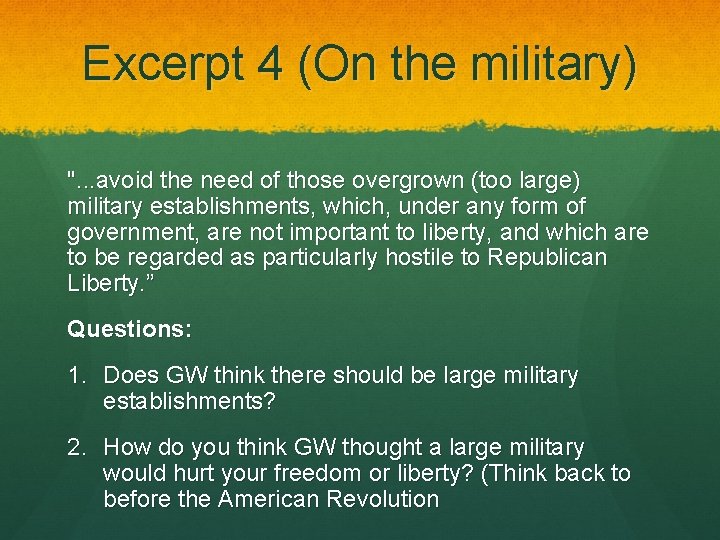 Excerpt 4 (On the military) ". . . avoid the need of those overgrown